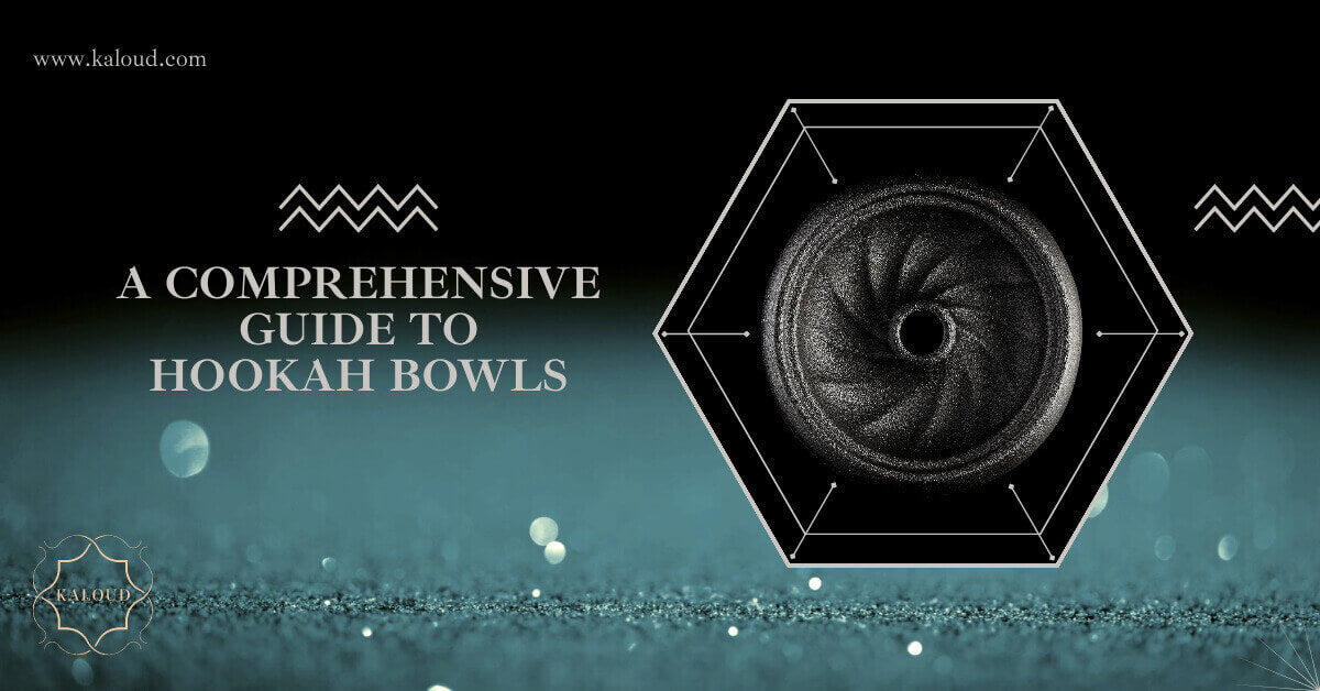 A Comprehensive Guide To Hookah Bowls – Kaloud Inc.