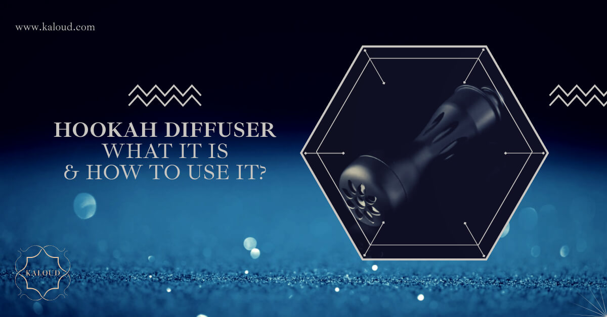 Hookah Diffuser What It Is & How to Use It? Kaloud Inc.