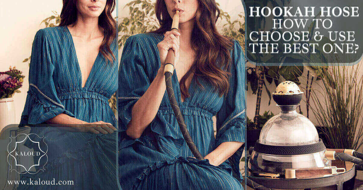 Hookah Hose How To Choose & Use One? Kaloud Inc.