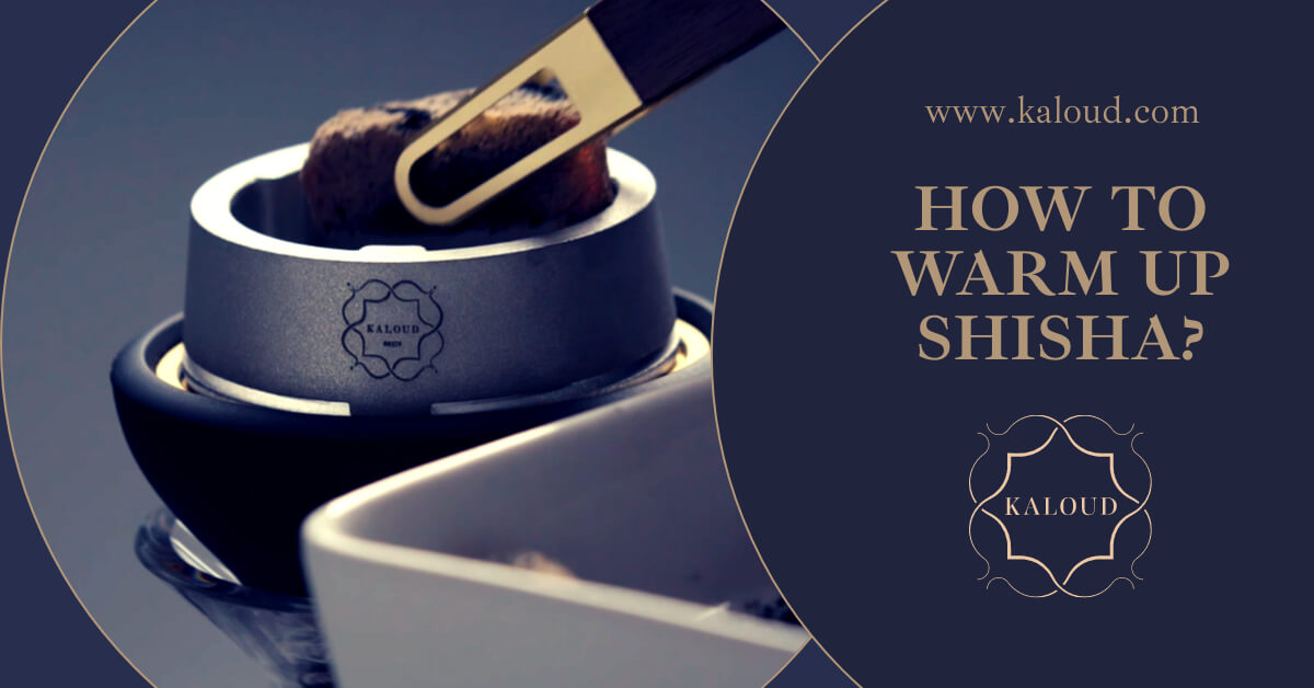 How To Warm Up Shisha For A Better Experience – Kaloud Inc.