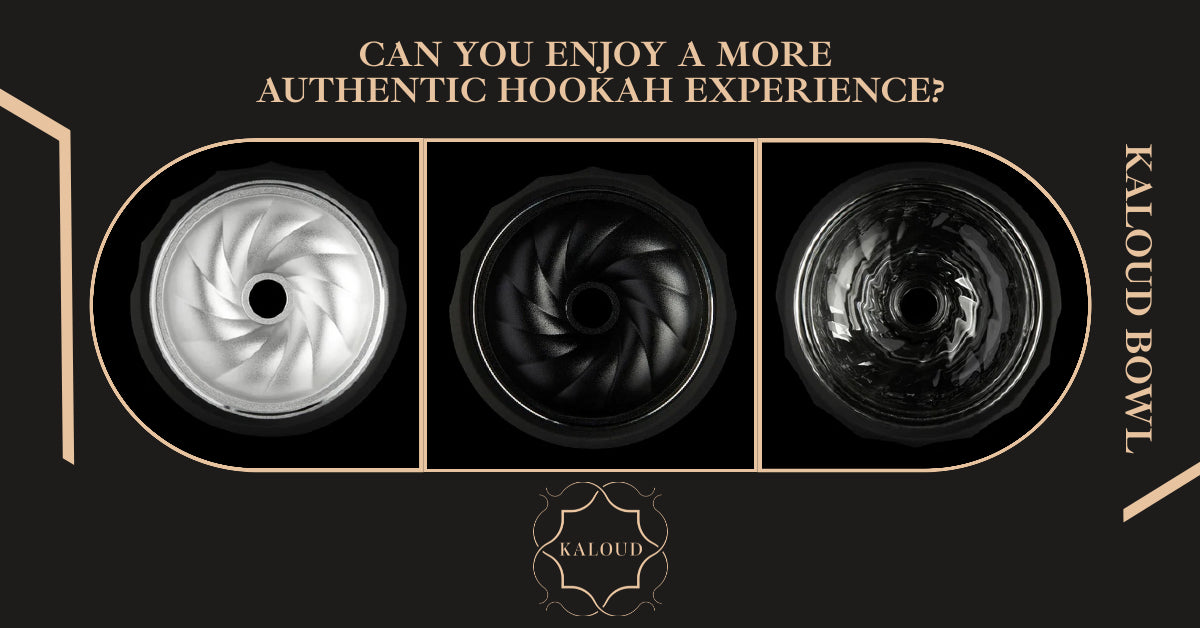 Kaloud Bowl: Can You Enjoy A More Authentic Hookah Experience? – Kaloud Inc.