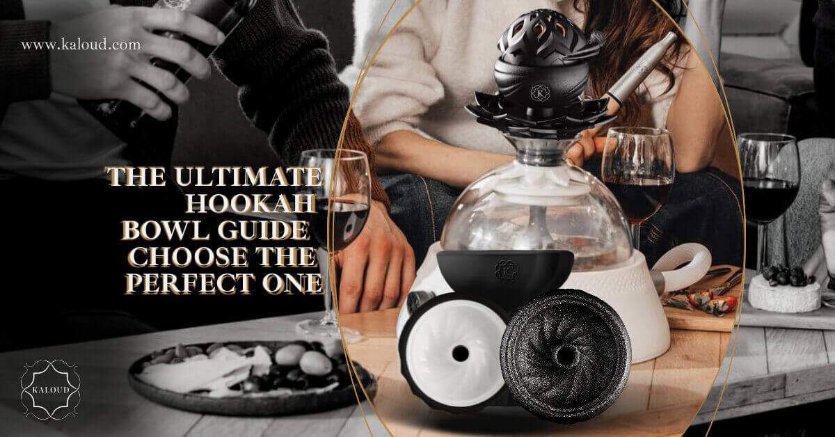 How To Choose The Perfect Hookah Bowl? – Kaloud Inc.